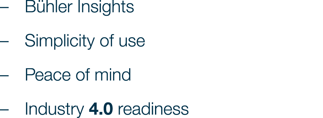 Bühler Insights Simplicity of use Peace of mind Industry 4 0 readiness