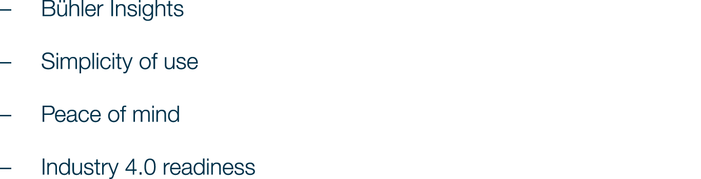 Bühler Insights Simplicity of use Peace of mind Industry 4 0 readiness